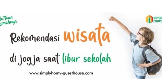Simak 4 Rekomendasi Wisata di Jogja Saat Libur Sekolah untuk Anak Anda