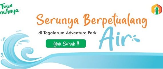 Berpetualang Di Tegalarum Adventure Park