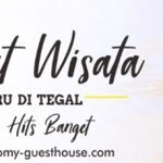 Inilah Rekomendasi 4 Tempat Wisata di Tegal Yang Bagus & Hits