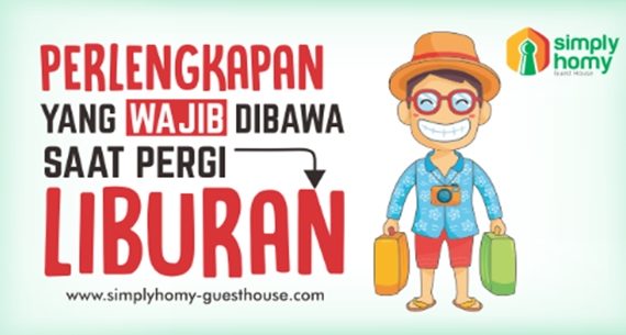 10 Perlengkapan Liburan Yang Wajib Dibawa Saat Pergi