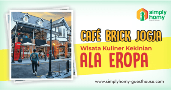 Cafe Brick Jogja, Wisata Kuliner Kekinian Ala Eropa
