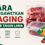 CARA MENGAWETKAN DAGING AGAR TAHAN LAMA