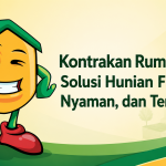Kontrakan Rumah Bulanan: Solusi Hunian Fleksibel, Nyaman, dan Terjangkau