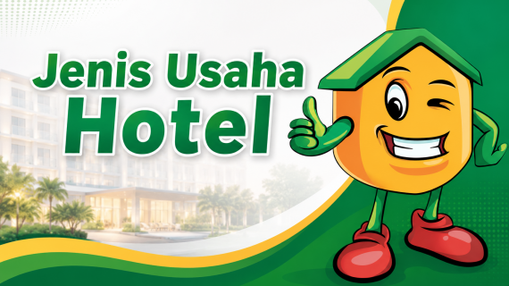 Jenis Usaha Hotel: Mengenal Berbagai Tipe Bisnis Perhotelan yang Menguntungkan